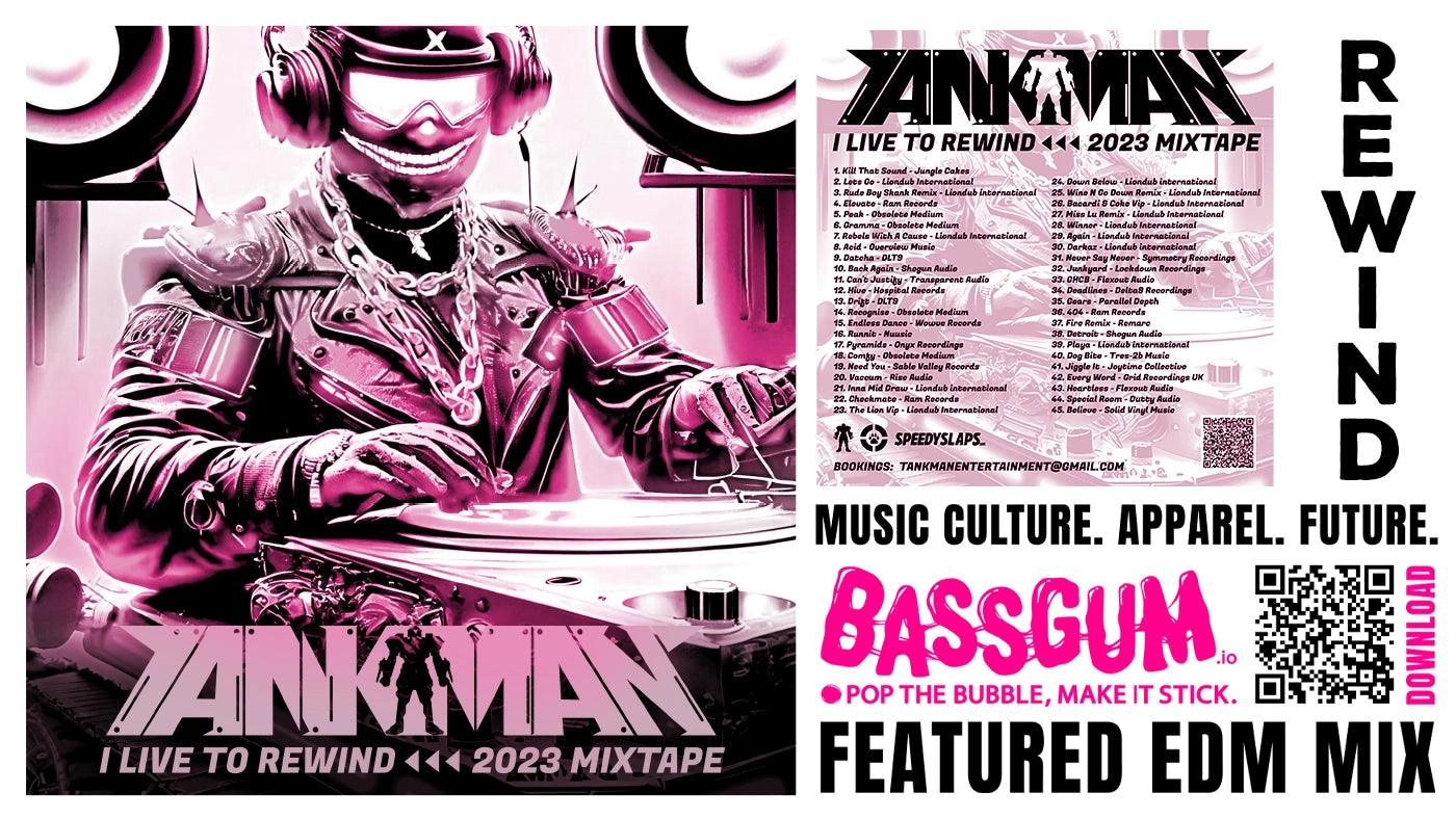 Featured Mixtape: I live to rewind by Tankman - bassgum